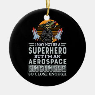 Engineer I Am An Aerospace Engineer Ceramic Ornament