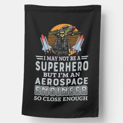 Engineer I Am An Aerospace Engineer House Flag