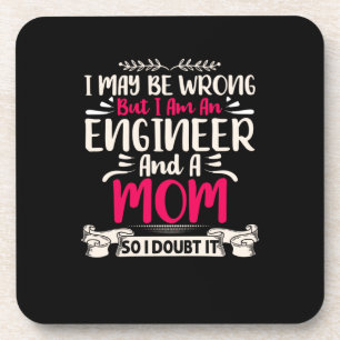 Engineer I Am An Engineer And A Mom Beverage Coaster