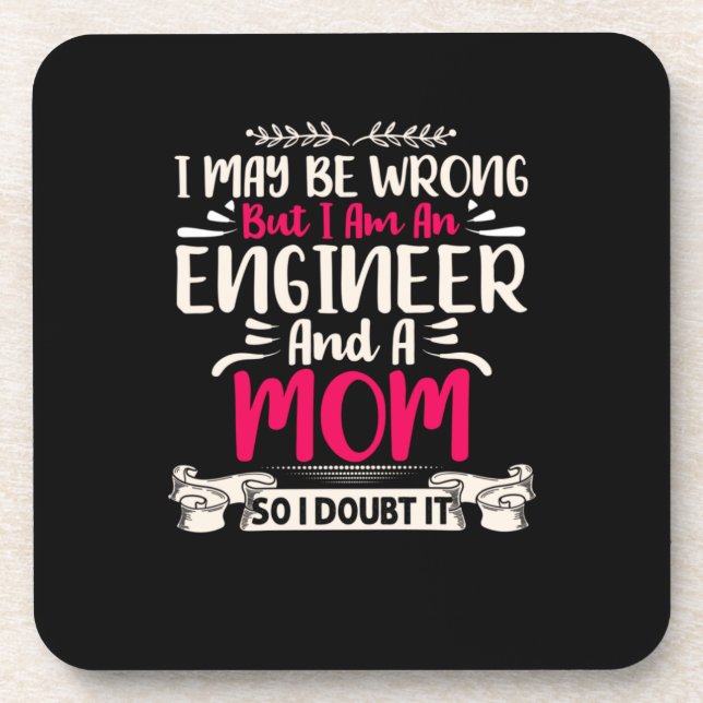 Engineer I Am An Engineer And A Mom Beverage Coaster (Front)