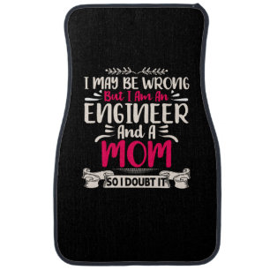 Engineer I Am An Engineer And A Mom Car Floor Mat
