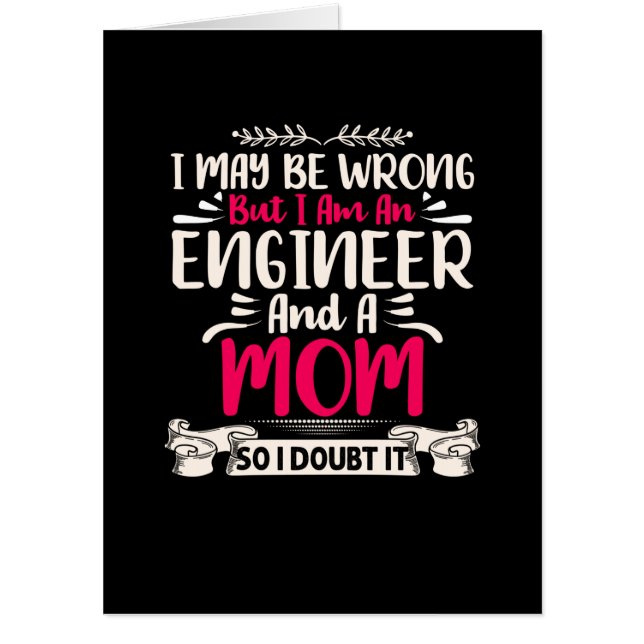 Engineer I Am An Engineer And A Mom Card (Front)