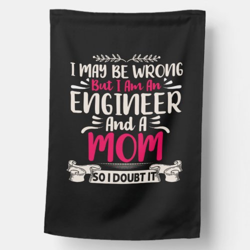 Engineer I Am An Engineer And A Mom House Flag