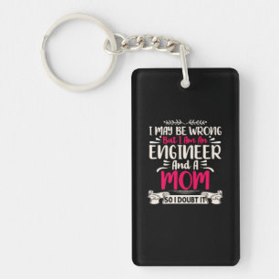 Engineer I Am An Engineer And A Mom Keychain
