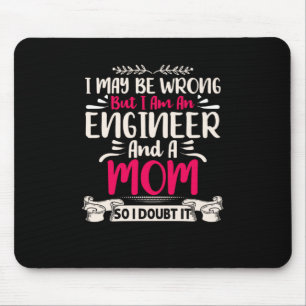 Engineer I Am An Engineer And A Mom Mouse Pad
