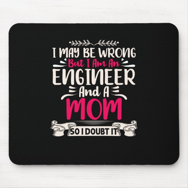 Engineer I Am An Engineer And A Mom Mouse Pad (Front)