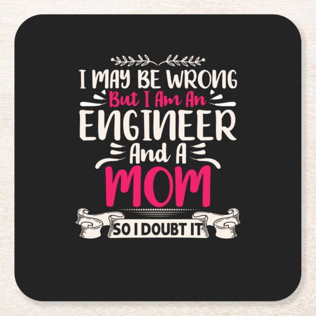 Engineer I Am An Engineer And A Mom Square Paper Coaster (Front)