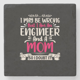 Engineer I Am An Engineer And A Mom Stone Coaster