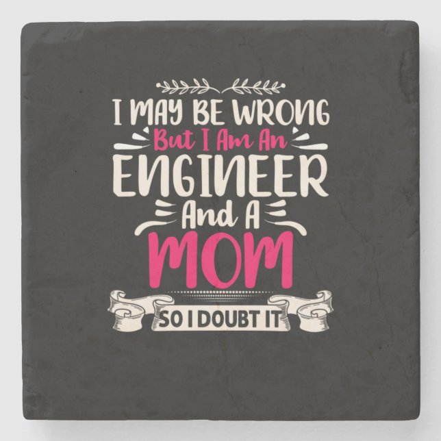 Engineer I Am An Engineer And A Mom Stone Coaster (Front)