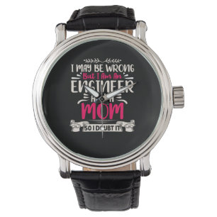 Engineer I Am An Engineer And A Mom Watch