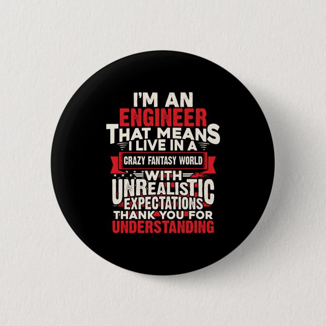 Engineer I Am An Engineer Button (Front)