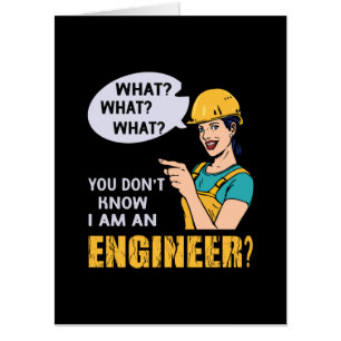 Engineer I Am An Engineer Card