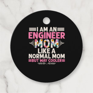 Engineer I Am An Engineer Mom Favor Tags