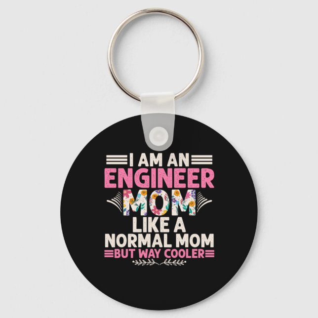 Engineer I Am An Engineer Mom Keychain (Front)