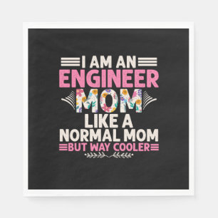 Engineer I Am An Engineer Mom Napkins