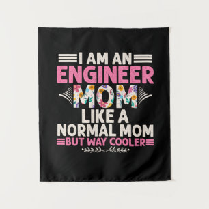 Engineer I Am An Engineer Mom Tapestry