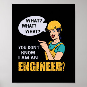 Engineer I Am An Engineer Poster
