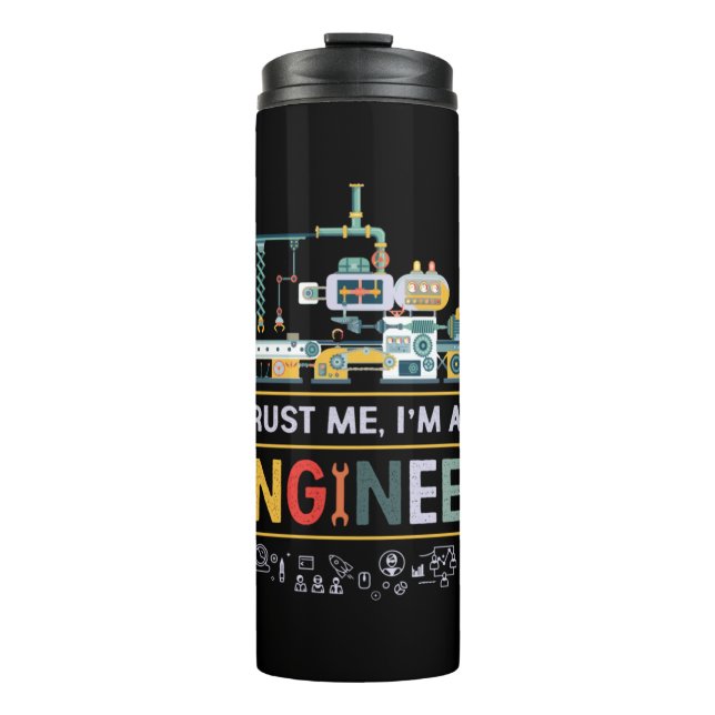 Engineer I Am An Engineer Thermal Tumbler (Front)