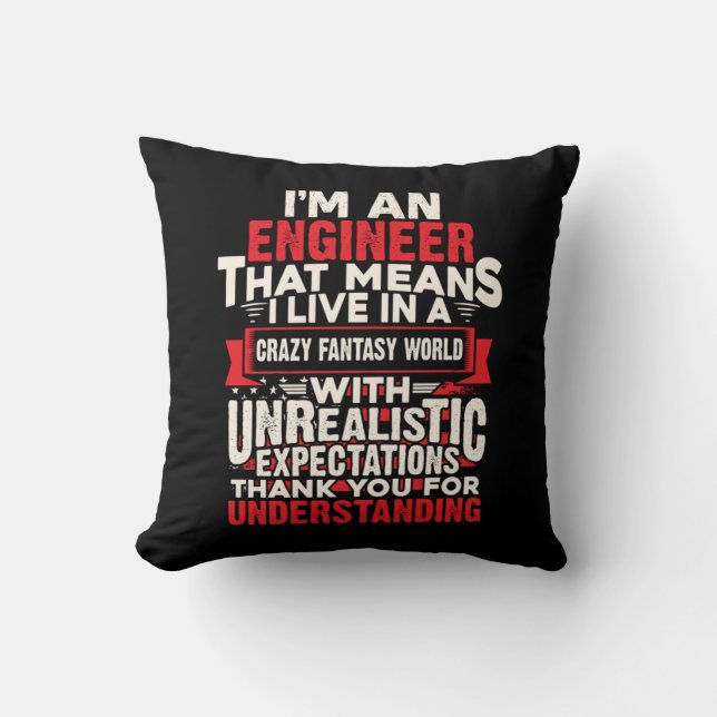 Engineer I Am An Engineer Throw Pillow (Front)