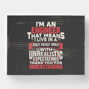 Engineer I Am An Engineer Wooden Box Sign