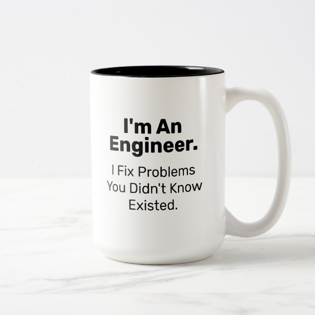 Engineer I Fix Problems Funny Quote Two-Tone Coffee Mug (Right)