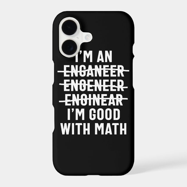 Engineer. I'm Good With Math Iphone Case (Back)