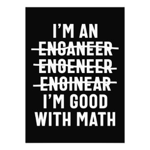 Engineer. I'm Good With Math Photo Print