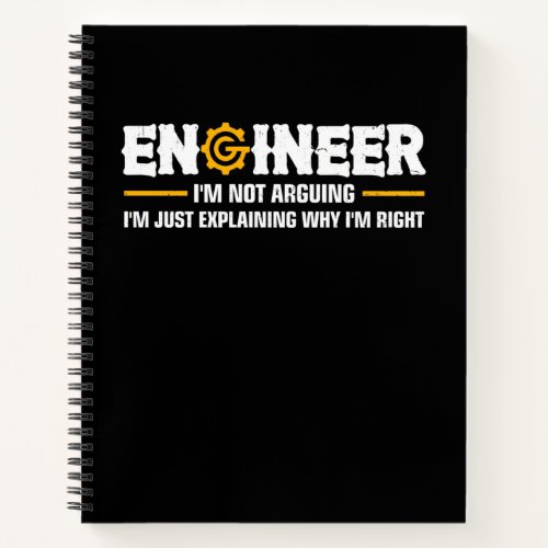 Engineer Im Not Arguing Funny Engineering Notebook