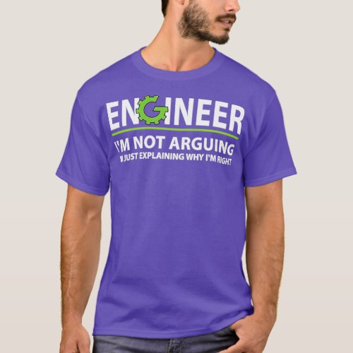 Engineer Im Not Arguing Funny Engineering Quote En T_Shirt