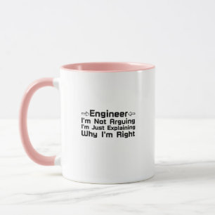 Engineer I'm Not Arguing Mug