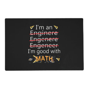 Engineer Is Good With Math Placemat