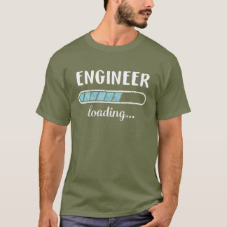 Engineer Loading Family Friends Humor Trendy Posit T-Shirt