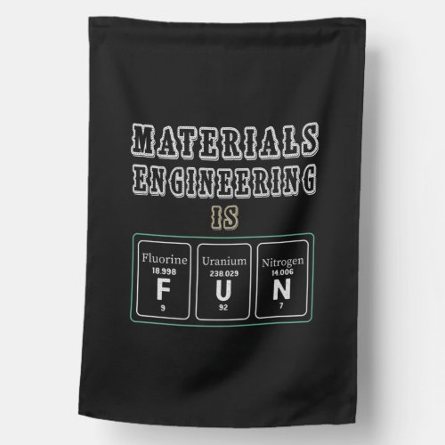Engineer Materials Engineering Is Fun House Flag