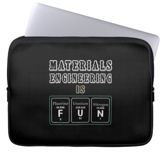 Engineer Materials Engineering Is Fun Laptop Sleeve (Front)