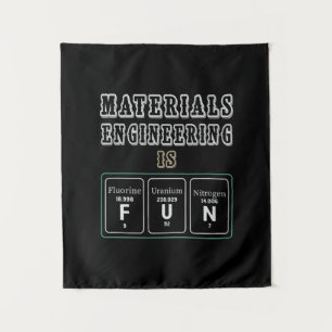 Engineer Materials Engineering Is Fun Tapestry