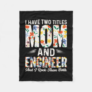 Engineer Mom And Engineer I Rock Them Fleece Blanket