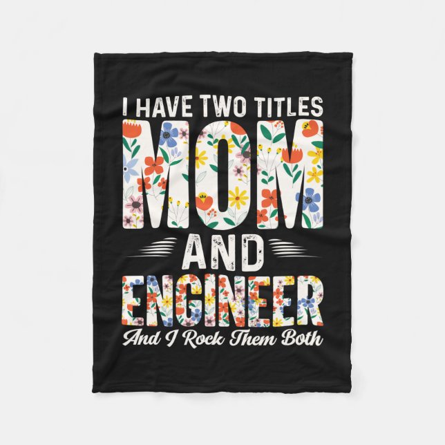 Engineer Mom And Engineer I Rock Them Fleece Blanket (Front)