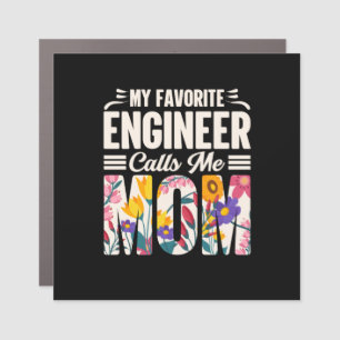 Engineer My Favorite Engineer Calls Me Mom Car Magnet