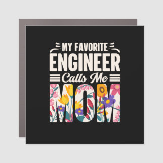 Engineer My Favorite Engineer Calls Me Mom Car Magnet