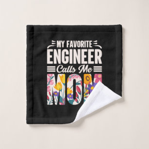 Engineer My Favorite Engineer Calls Me Mom Wash Cloth