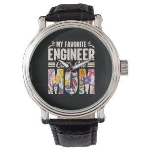 Engineer My Favorite Engineer Calls Me Mom Watch