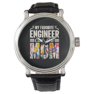 Engineer My Favorite Engineer Calls Me Mom Watch