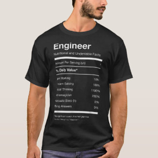 Engineer Nutrition Nutritional Facts Funny T-Shirt
