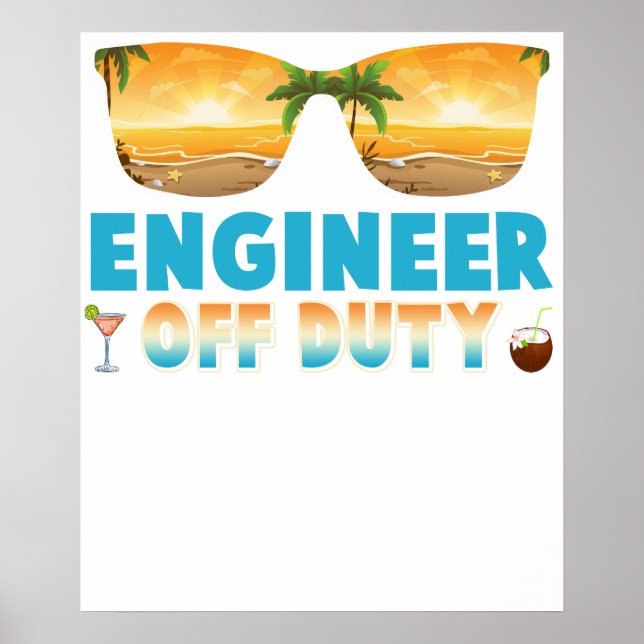Engineer Off Duty Summer Vacation Last Day of Scho Poster (Front)
