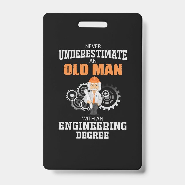 Engineer Old Man With An Engineering Degree Badge (Front)