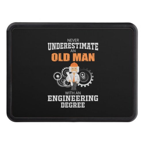 Engineer Old Man With An Engineering Degree Hitch Cover