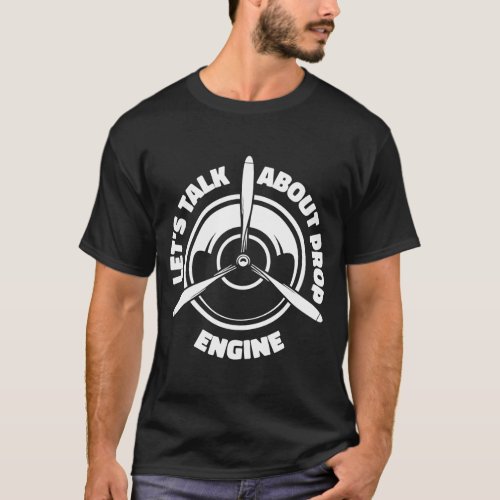 Engineer Propeller Technician  Aircraft Mechanic T_Shirt