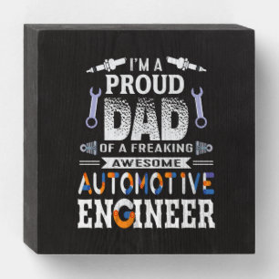 Engineer Proud Dad Of An Automotive Engineer Wooden Box Sign
