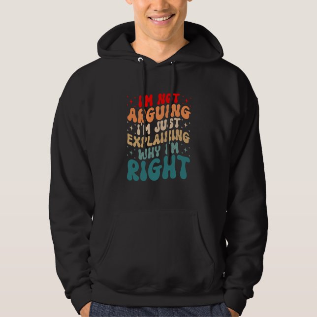 Engineer Quote I'm Not Arguing Engineering Enginee Hoodie (Front)