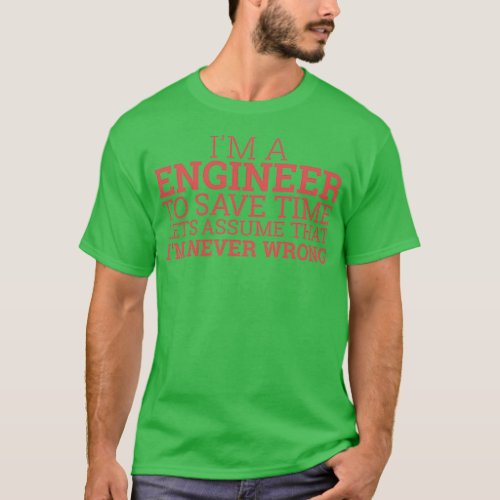 Engineer Save Time Engineering T_Shirt